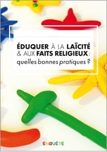 Éduquer à la laïcité et aux faits religieux : quelles bonnes pratiques ?